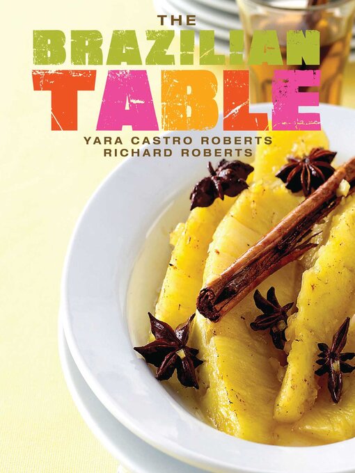 Title details for The Brazilian Table by Yara Castro Roberts - Available
